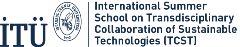 jınternational Summer School on Transdisciplinary Collaboration of Sustainable Technologies 